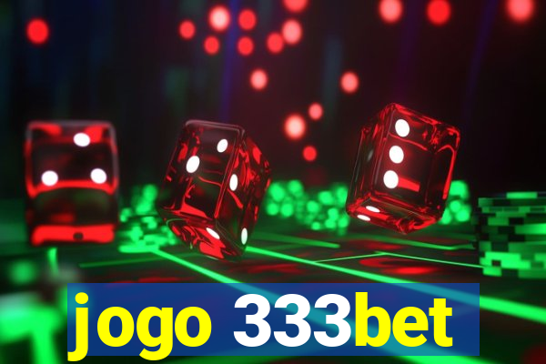 jogo 333bet